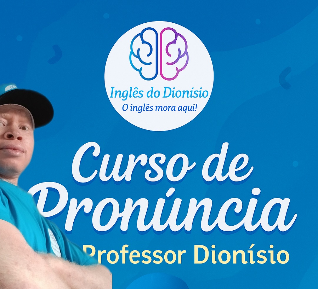 Curso de Pronúncia Com Professor Dionísio 